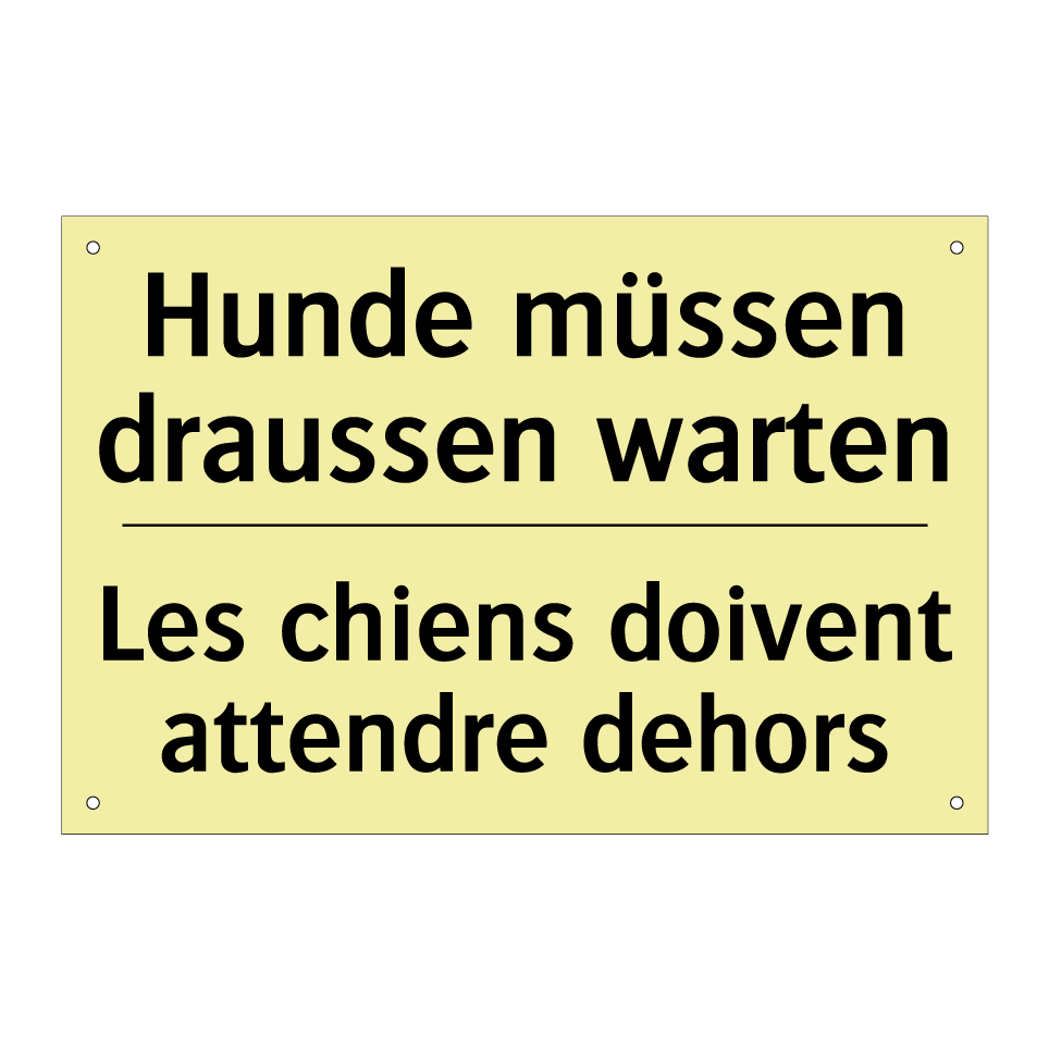 Hunde müssen draussen warten - Les chiens doivent attendre dehors /.../