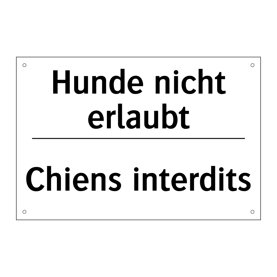 Hunde nicht erlaubt - Chiens interdits