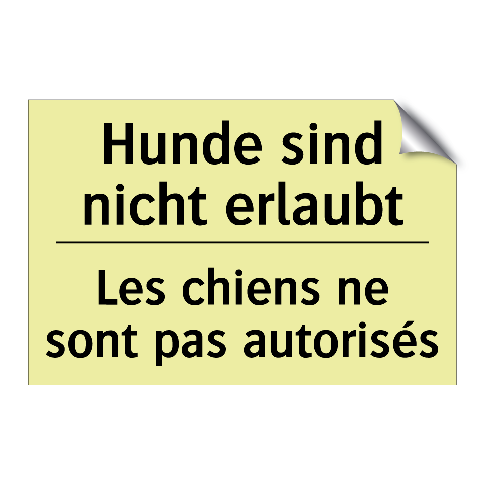 Hunde sind nicht erlaubt - Les chiens ne sont pas autorisés /.../