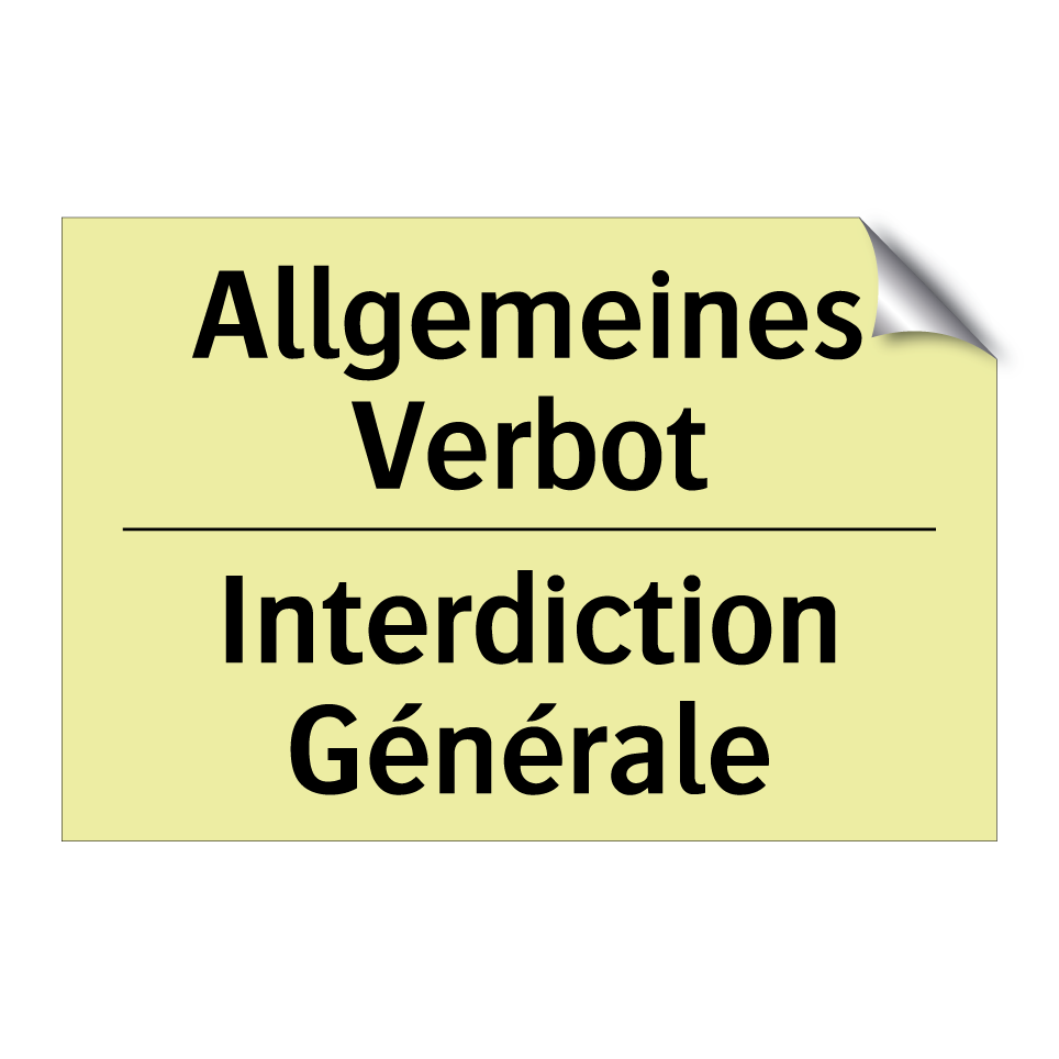 Allgemeines Verbot - Interdiction Générale