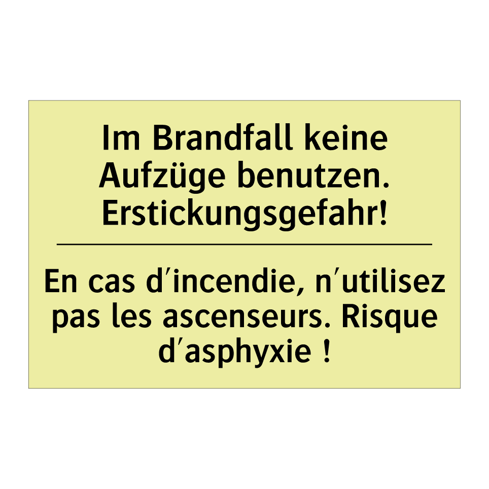 Im Brandfall keine Aufzüge benutzen. /.../ - En cas d'incendie, n'utilisez /.../