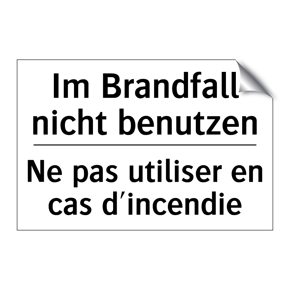 Im Brandfall nicht benutzen - Ne pas utiliser en cas d'incendie /.../