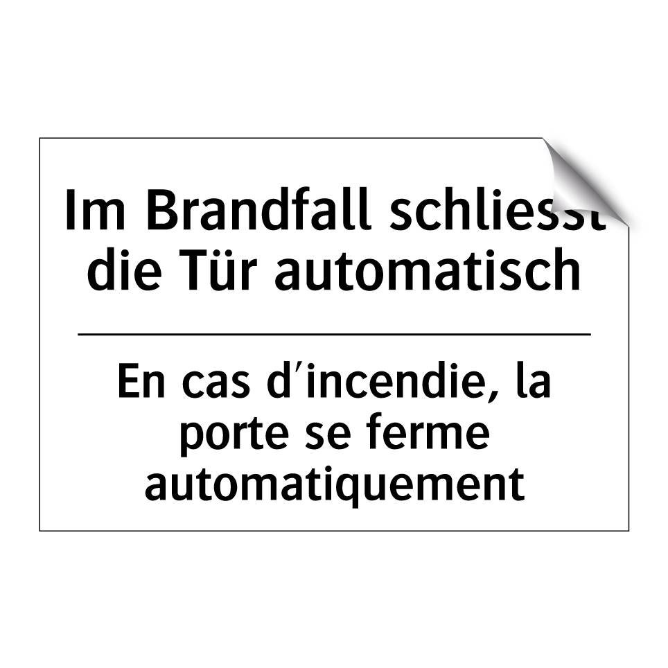 Im Brandfall schliesst die Tür /.../ - En cas d'incendie, la porte se /.../