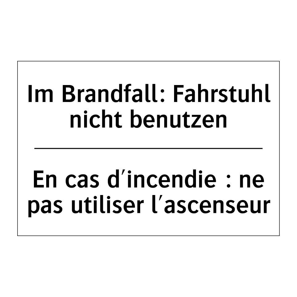 Im Brandfall: Fahrstuhl nicht /.../ - En cas d'incendie : ne pas utiliser /.../