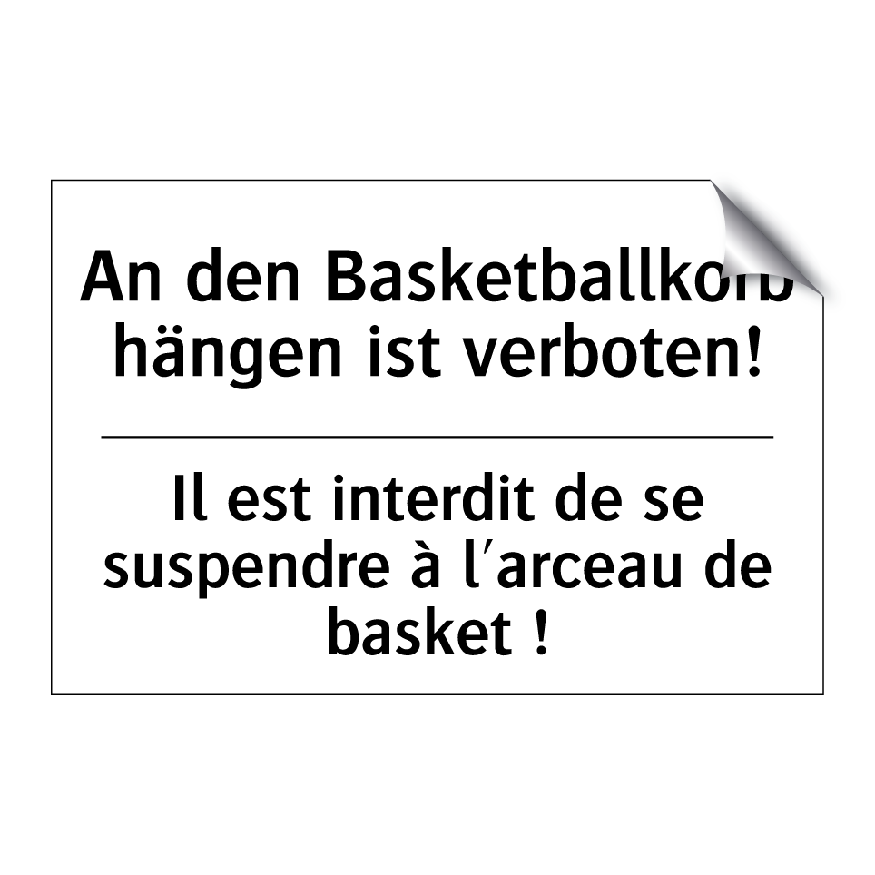 An den Basketballkorb hängen ist /.../ - Il est interdit de se suspendre /.../