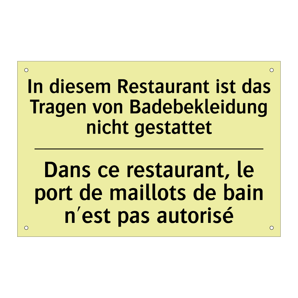 In diesem Restaurant ist das Tragen /.../ - Dans ce restaurant, le port de /.../