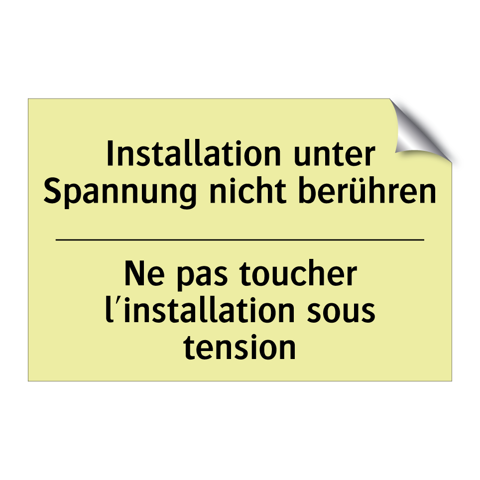 Installation unter Spannung nicht /.../ - Ne pas toucher l'installation /.../