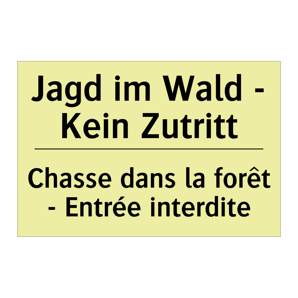 Jagd im Wald - Kein Zutritt - Chasse dans la forêt - Entrée /.../