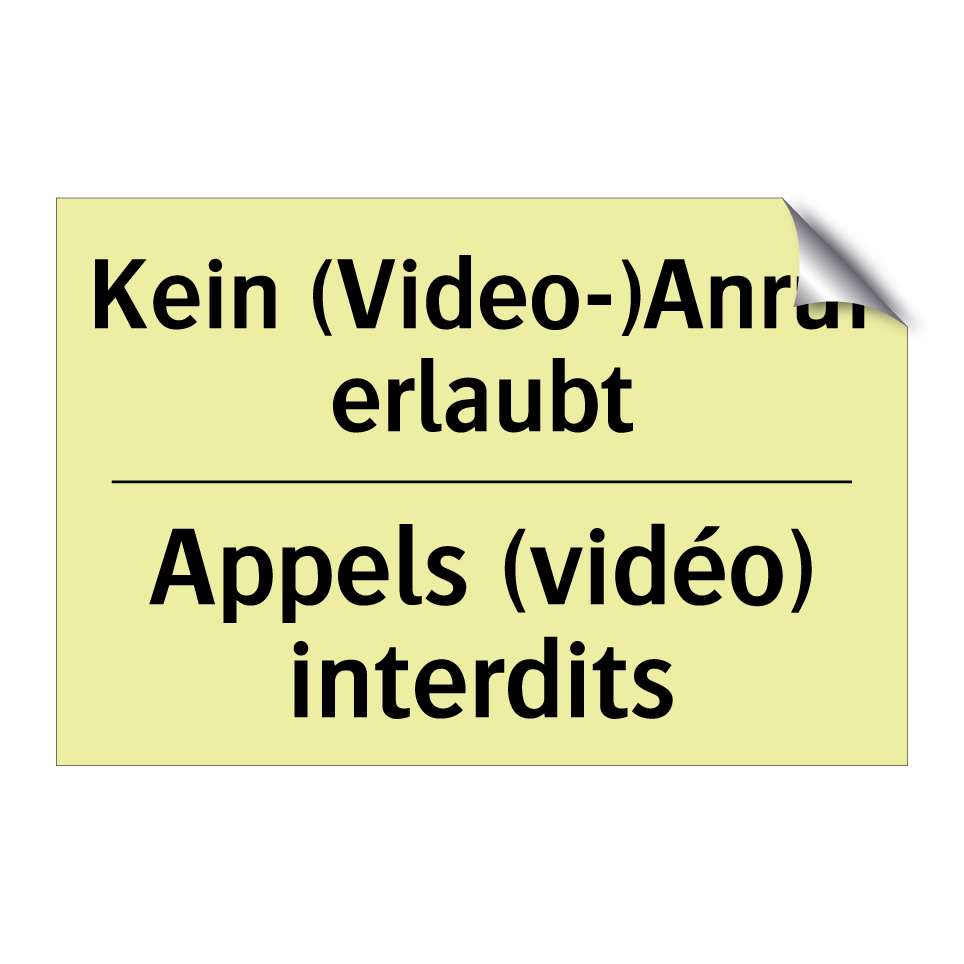 Kein (Video-)Anruf erlaubt - Appels (vidéo) interdits