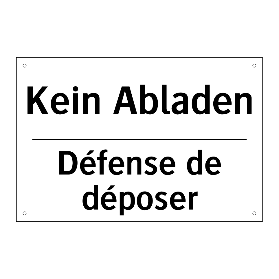 Kein Abladen - Défense de déposer