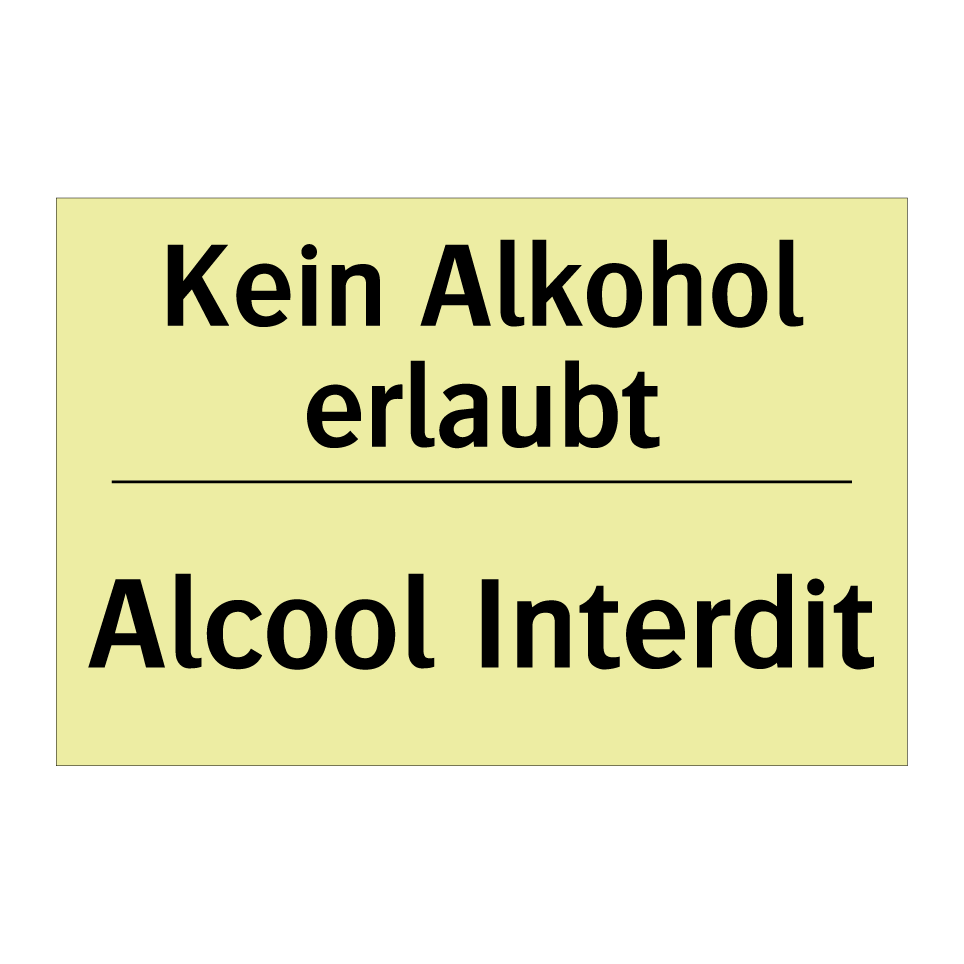Kein Alkohol erlaubt - Alcool Interdit