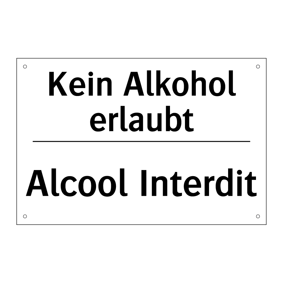 Kein Alkohol erlaubt - Alcool Interdit