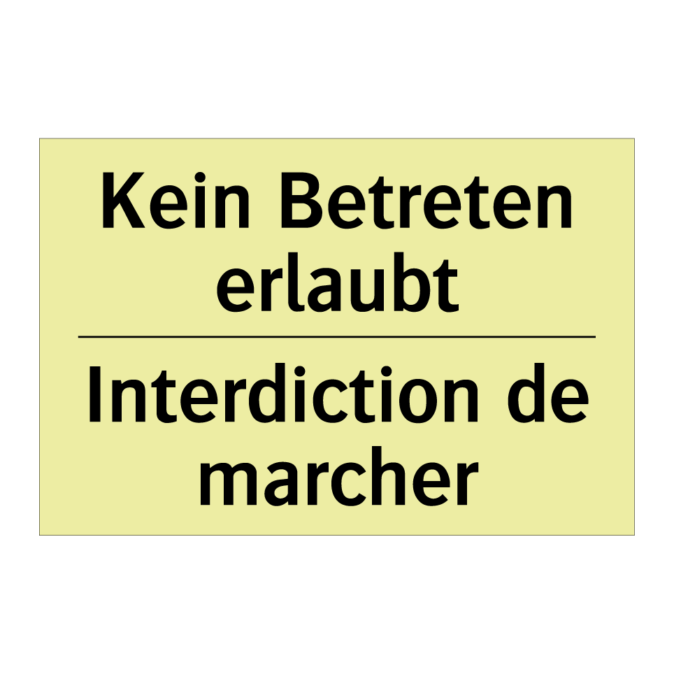 Kein Betreten erlaubt - Interdiction de marcher