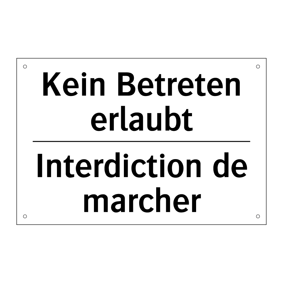 Kein Betreten erlaubt - Interdiction de marcher