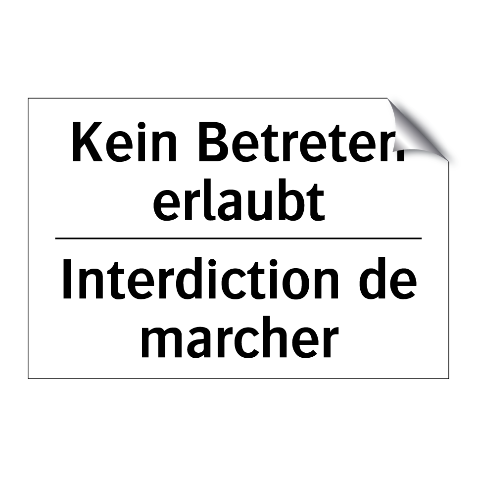 Kein Betreten erlaubt - Interdiction de marcher
