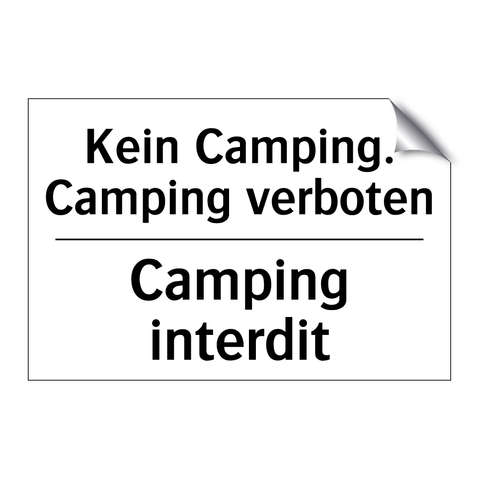 Kein Camping. Camping verboten - Camping interdit