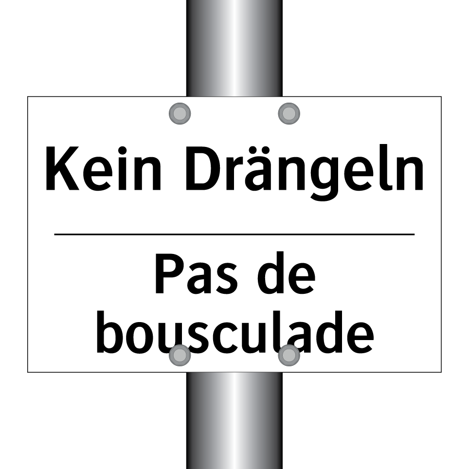 Kein Drängeln - Pas de bousculade