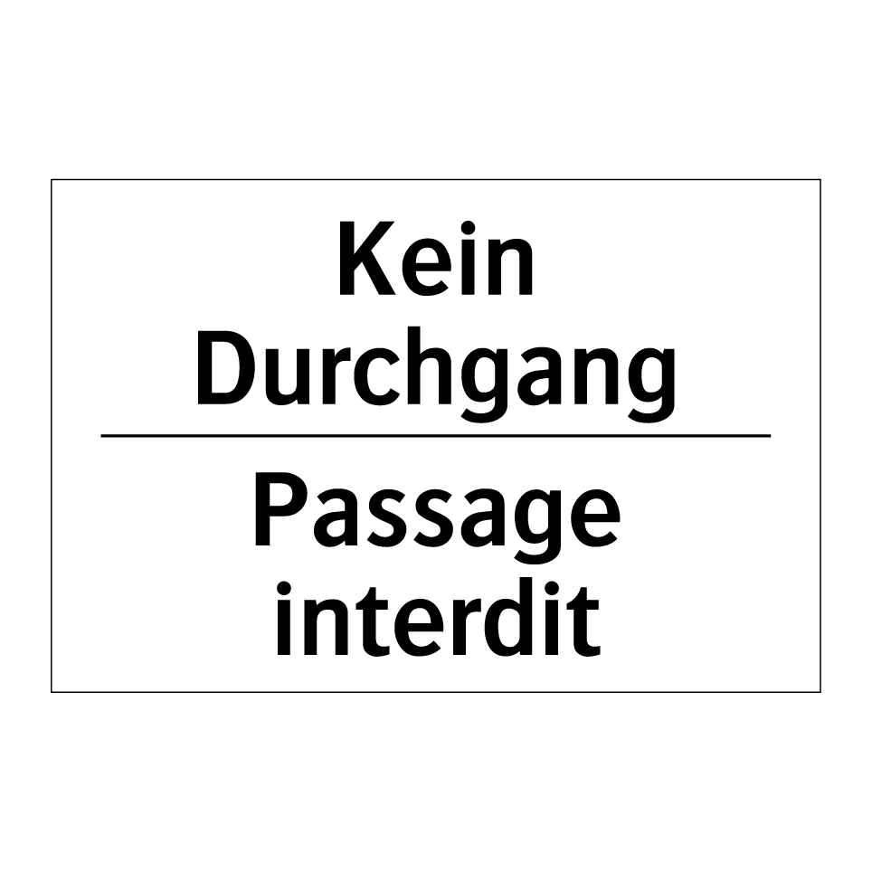 Kein Durchgang - Passage interdit