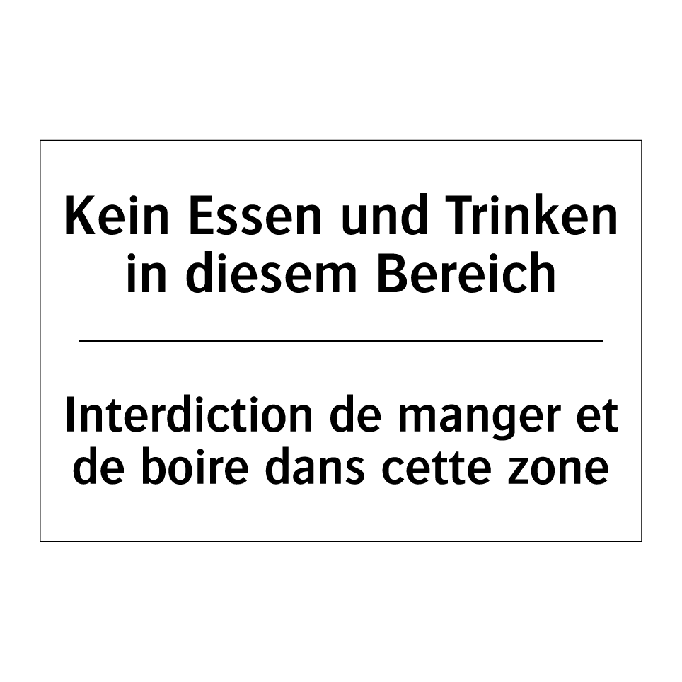 Kein Essen und Trinken in diesem /.../ - Interdiction de manger et de boire /.../