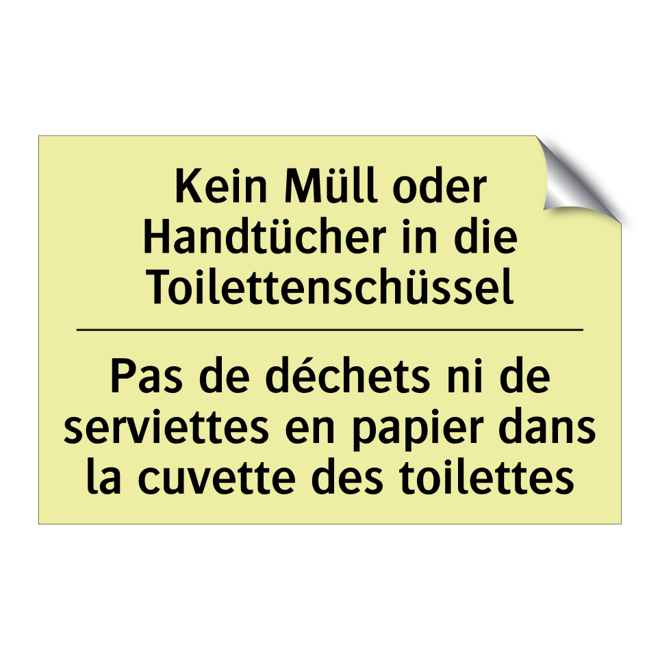Kein Müll oder Handtücher in die /.../ - Pas de déchets ni de serviettes /.../