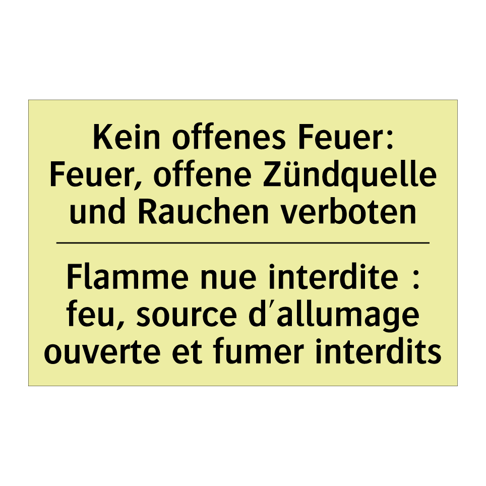 Kein offenes Feuer: Feuer, offene /.../ - Flamme nue interdite : feu, source /.../