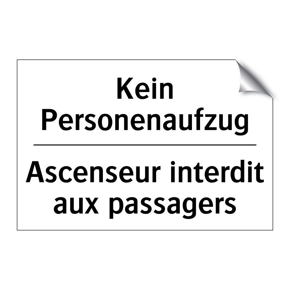 Kein Personenaufzug - Ascenseur interdit aux passagers /.../