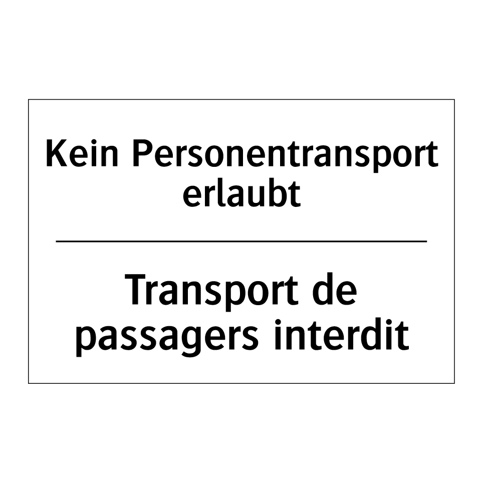 Kein Personentransport erlaubt - Transport de passagers interdit /.../