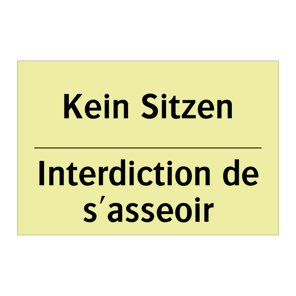 Kein Sitzen - Interdiction de s'asseoir