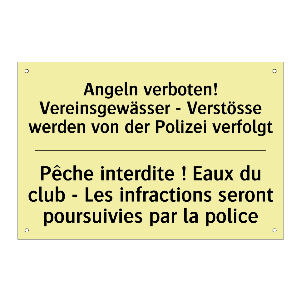 Angeln verboten! Vereinsgewässer /.../ - Pêche interdite ! Eaux du club /.../