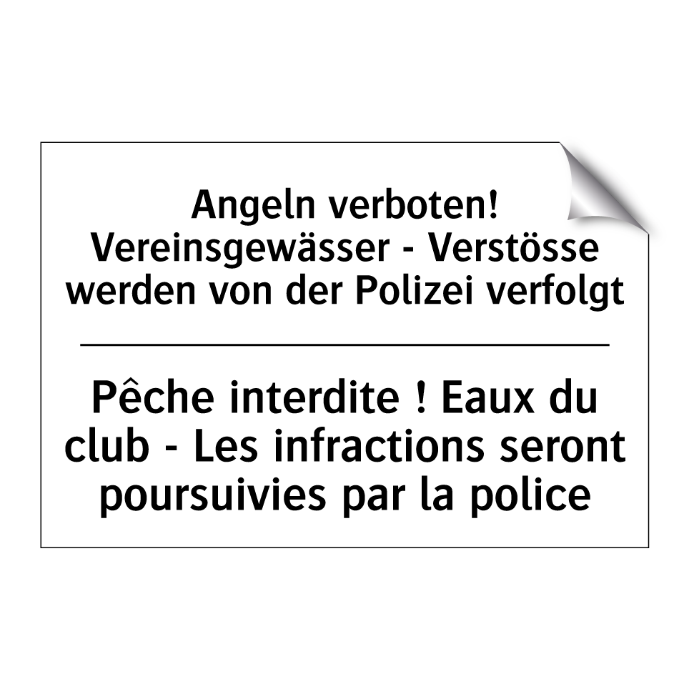 Angeln verboten! Vereinsgewässer /.../ - Pêche interdite ! Eaux du club /.../