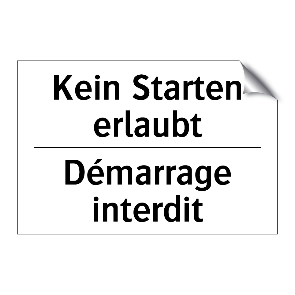 Kein Starten erlaubt - Démarrage interdit