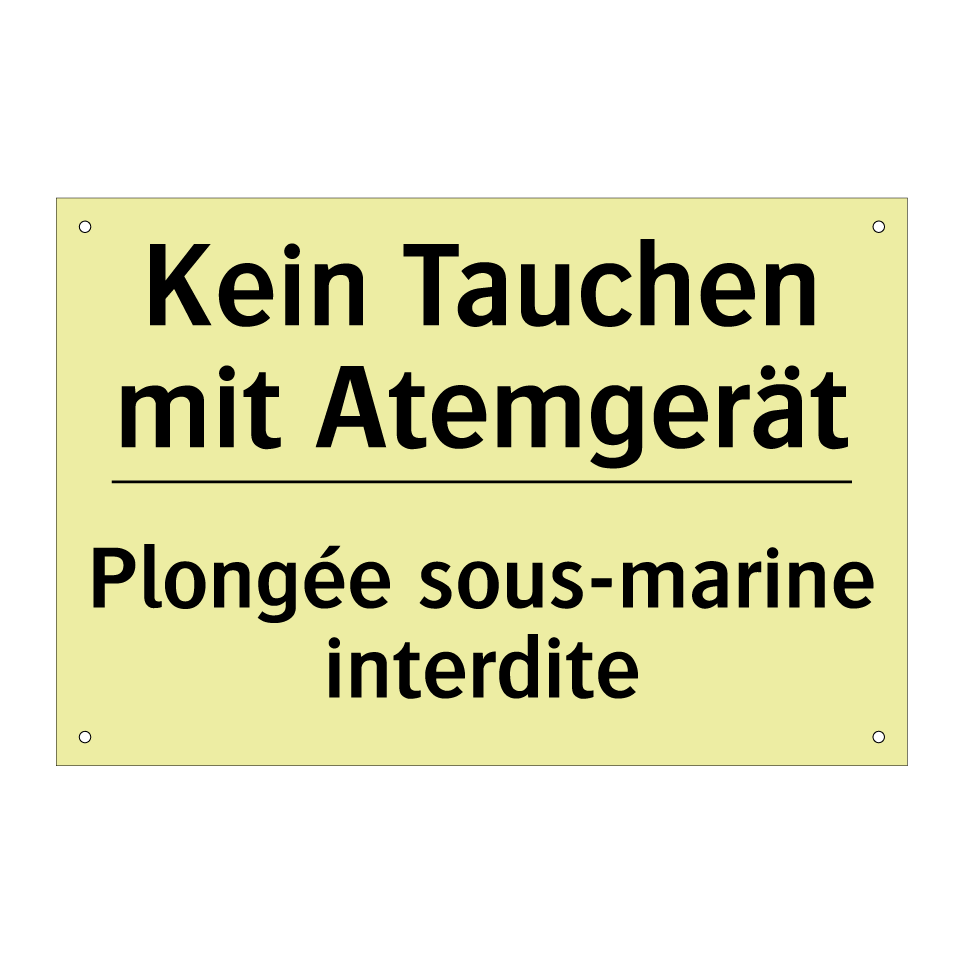 Kein Tauchen mit Atemgerät - Plongée sous-marine interdite