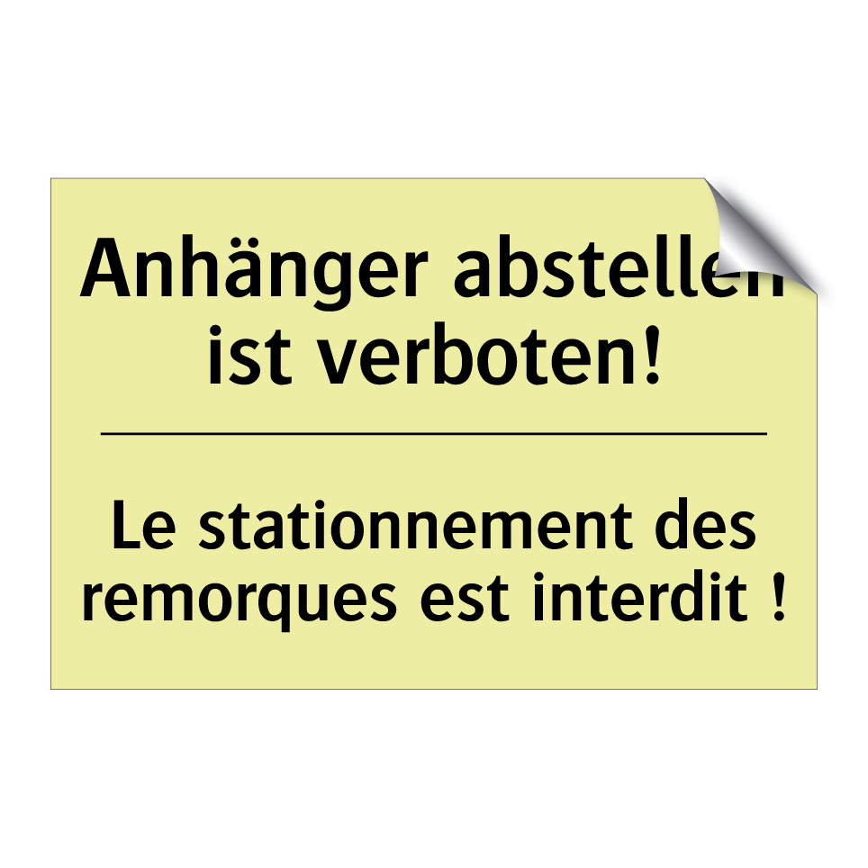 Anhänger abstellen ist verboten! /.../ - Le stationnement des remorques /.../