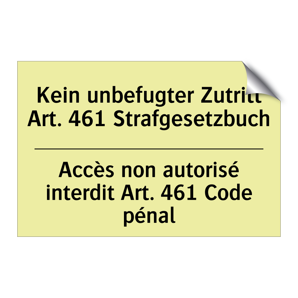 Kein unbefugter Zutritt Art. 461 /.../ - Accès non autorisé interdit Art. /.../