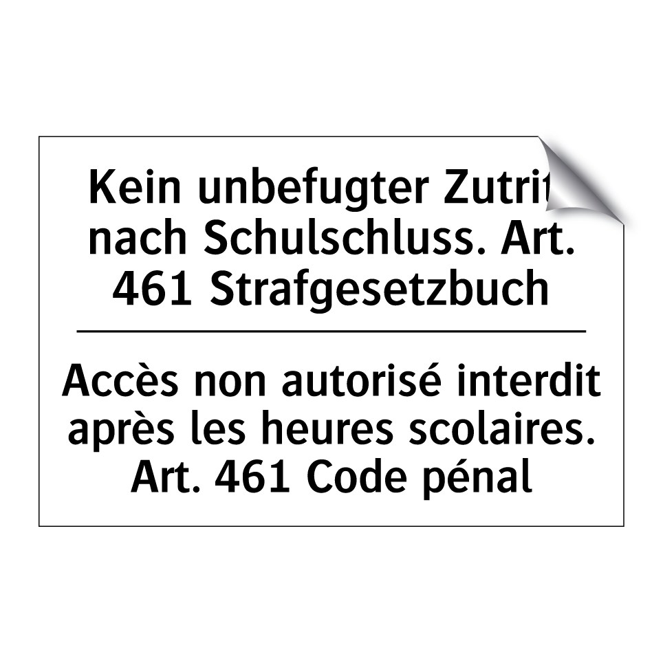 Kein unbefugter Zutritt nach Schulschluss. /.../ - Accès non autorisé interdit après /.../