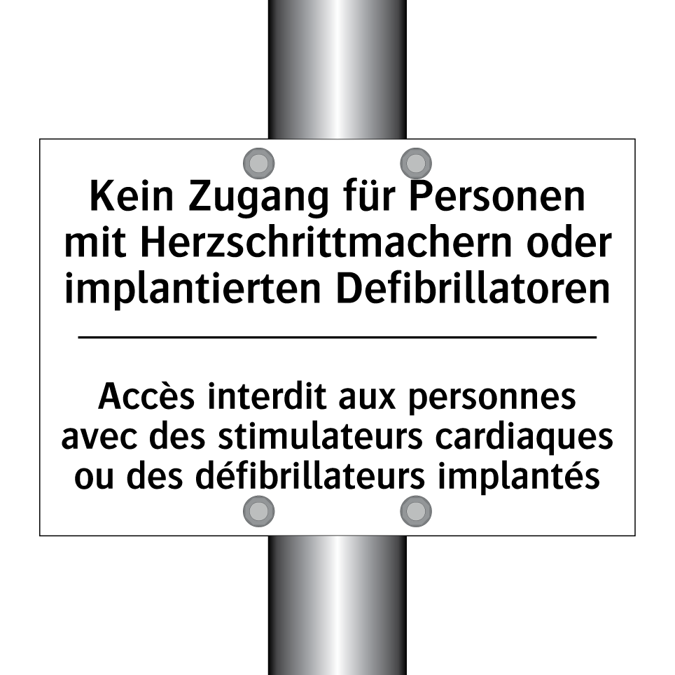 Kein Zugang für Personen mit Herzschrittmachern /.../ - Accès interdit aux personnes avec /.../