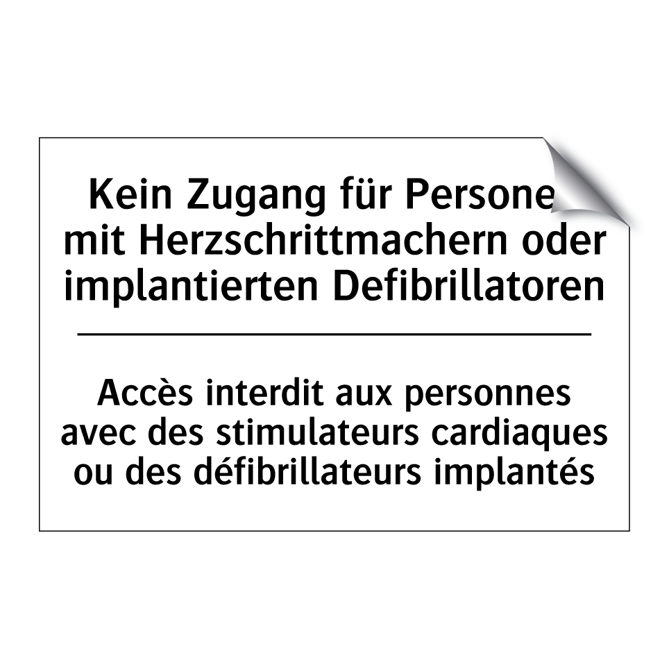 Kein Zugang für Personen mit Herzschrittmachern /.../ - Accès interdit aux personnes avec /.../