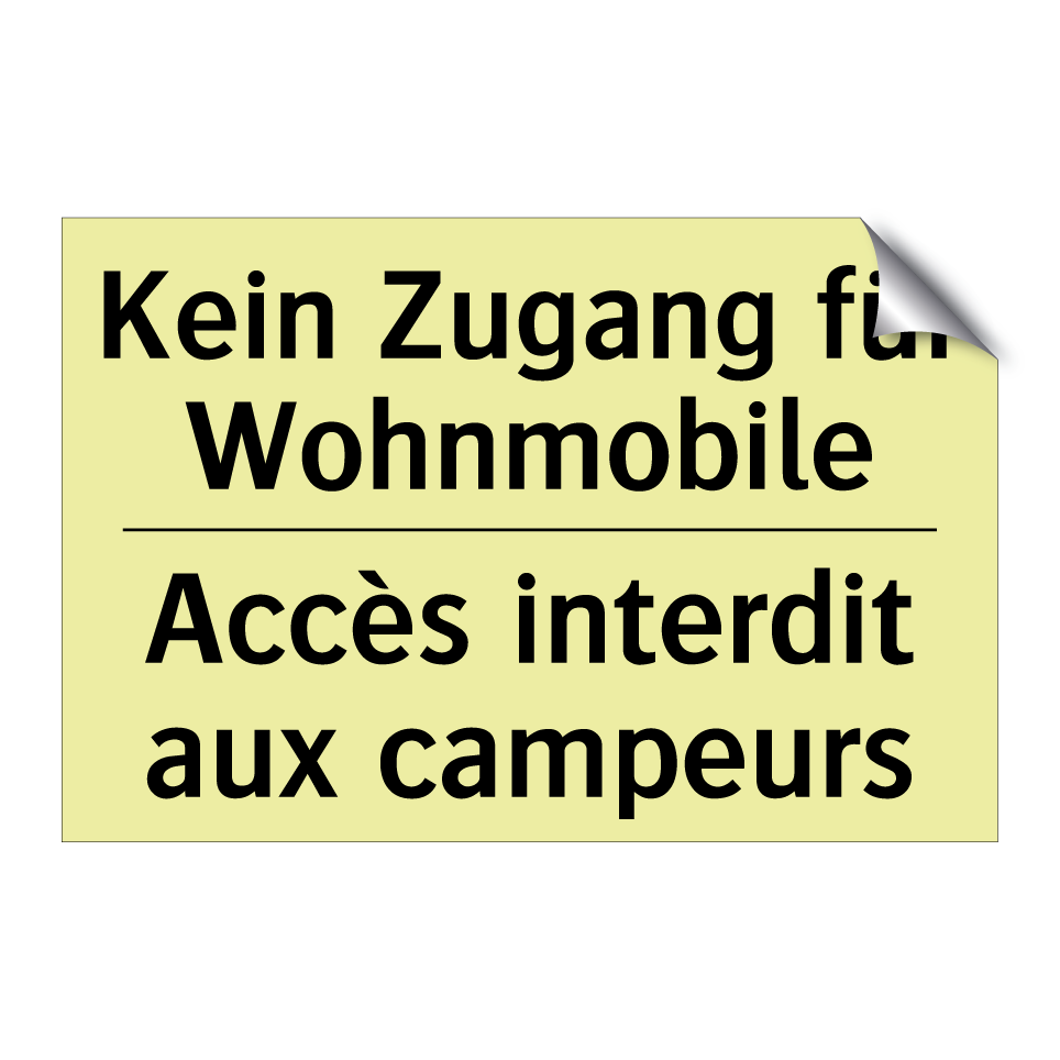 Kein Zugang für Wohnmobile - Accès interdit aux campeurs