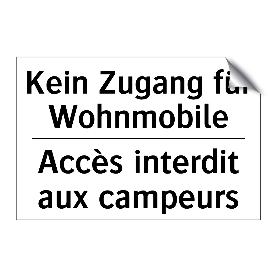Kein Zugang für Wohnmobile - Accès interdit aux campeurs