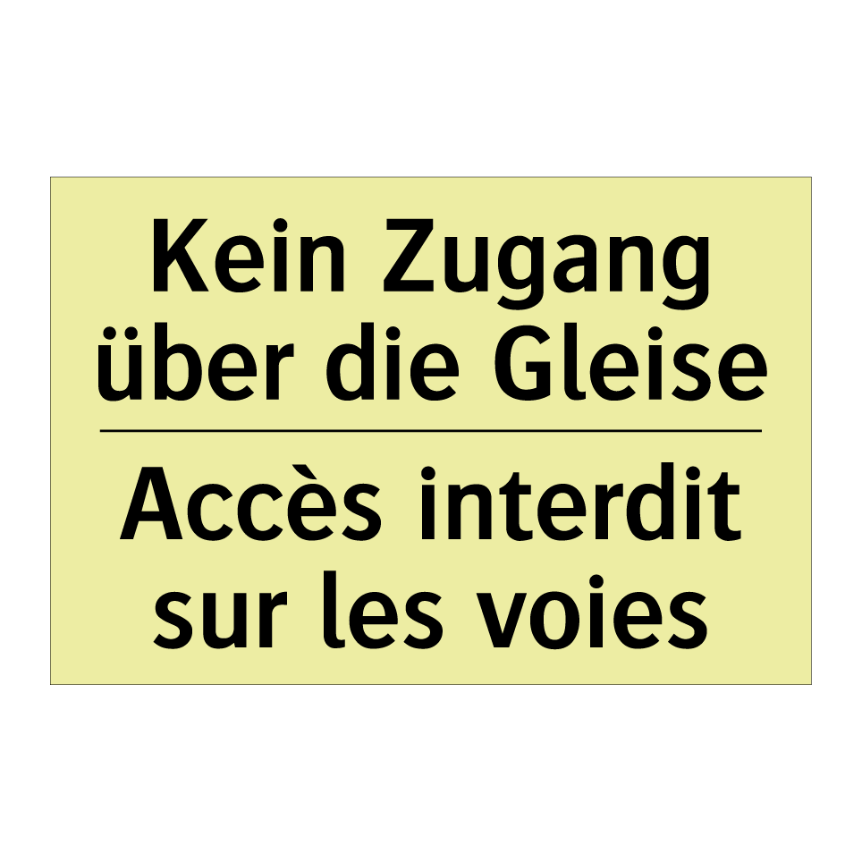 Kein Zugang über die Gleise - Accès interdit sur les voies