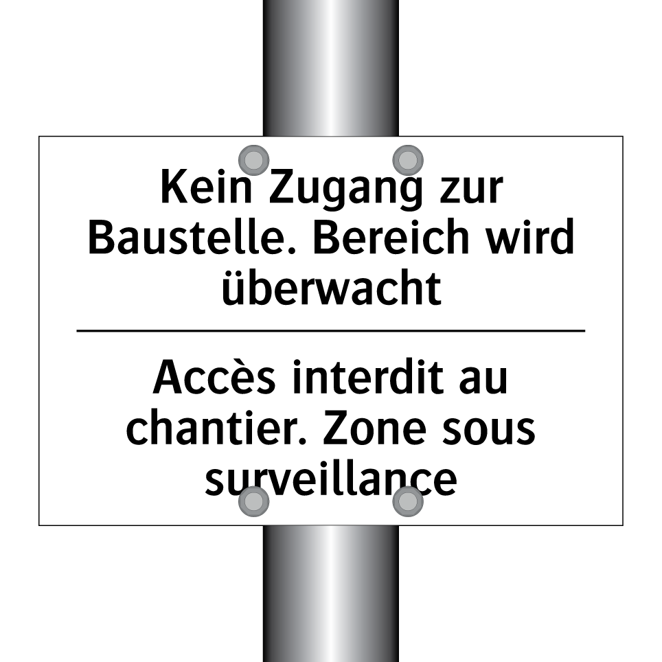 Kein Zugang zur Baustelle. Bereich /.../ - Accès interdit au chantier. Zone /.../