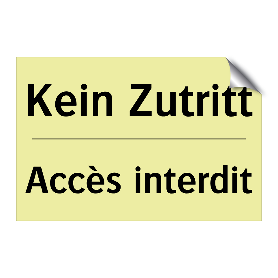 Kein Zutritt - Accès interdit