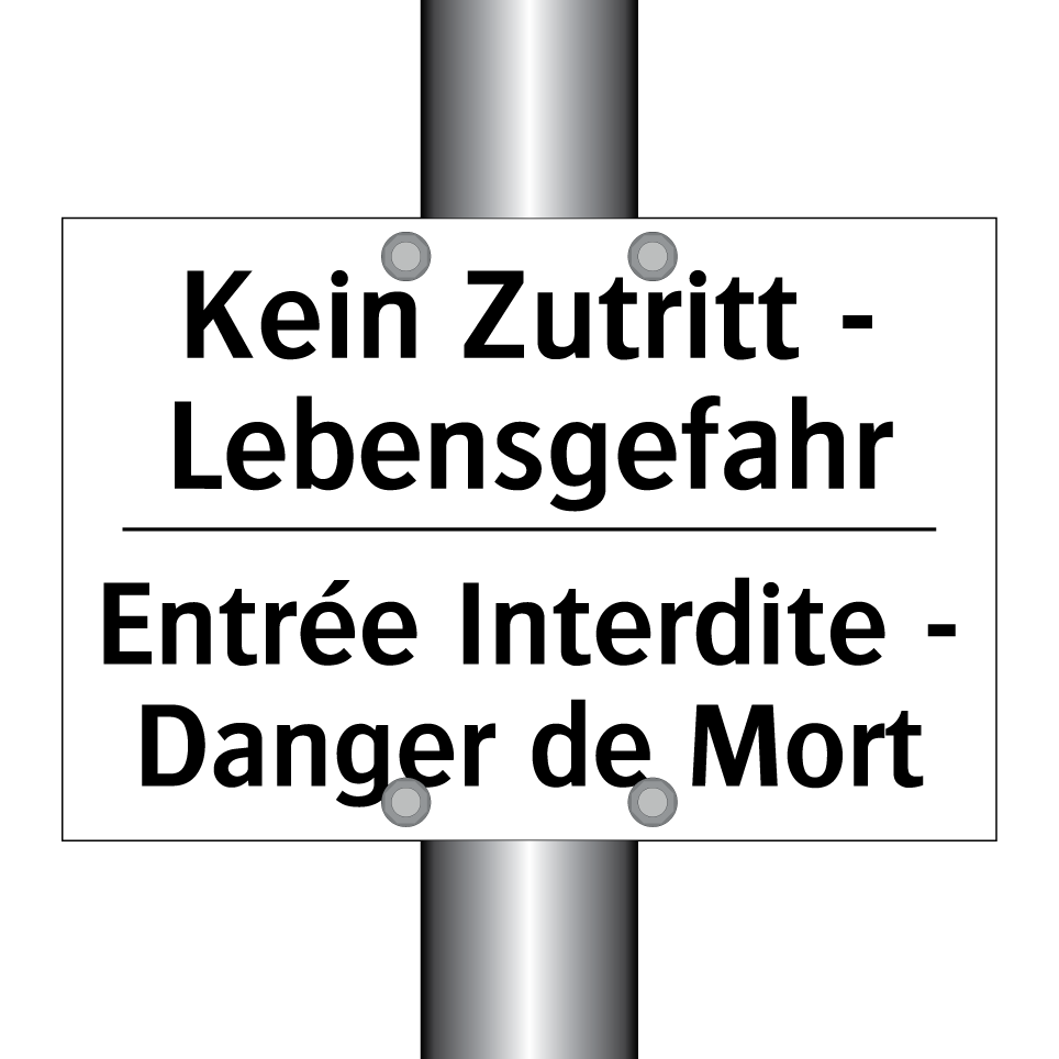 Kein Zutritt - Lebensgefahr - Entrée Interdite - Danger de Mort /.../