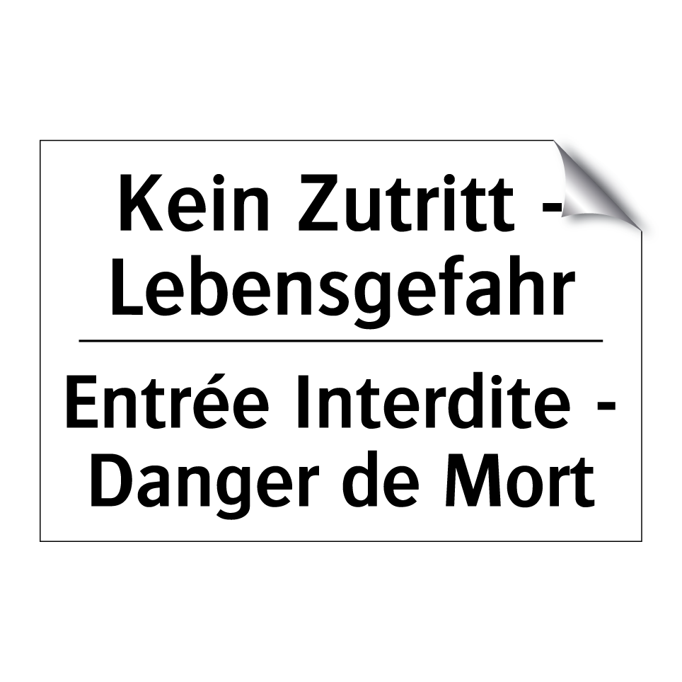 Kein Zutritt - Lebensgefahr - Entrée Interdite - Danger de Mort /.../