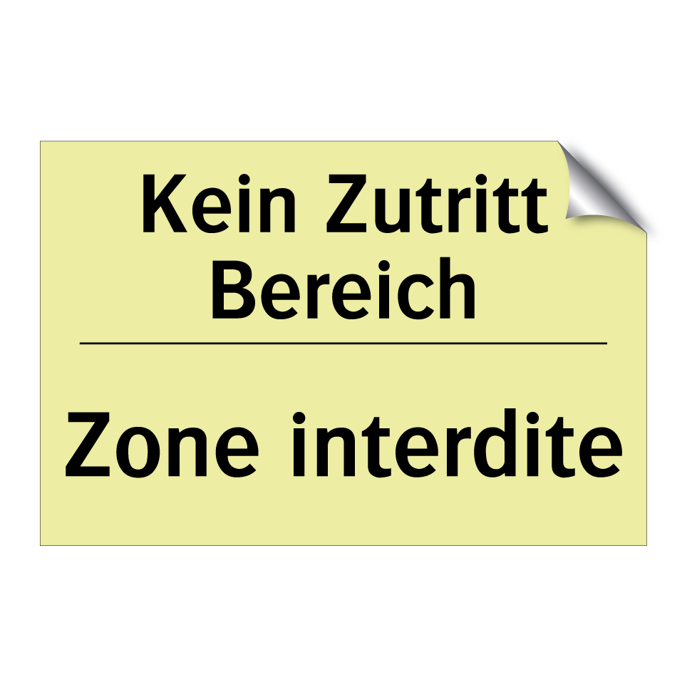 Kein Zutritt Bereich - Zone interdite
