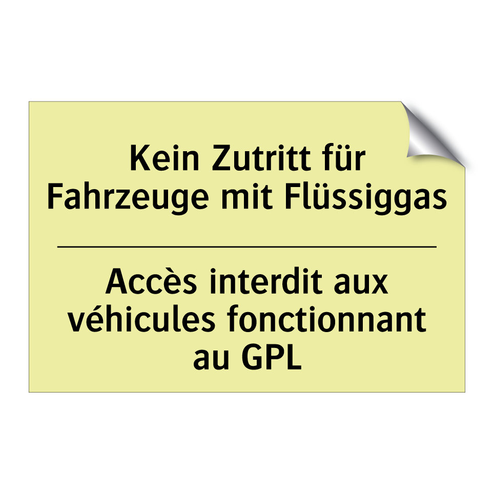 Kein Zutritt für Fahrzeuge mit /.../ - Accès interdit aux véhicules fonctionnant /.../