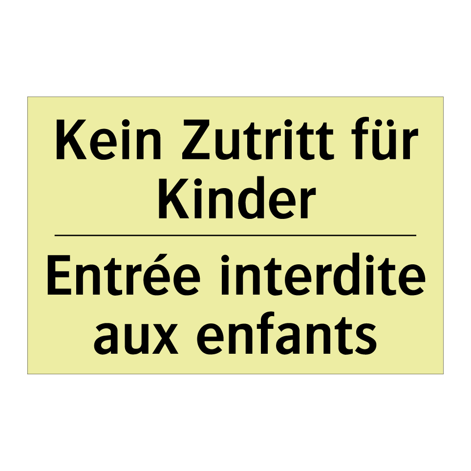 Kein Zutritt für Kinder - Entrée interdite aux enfants