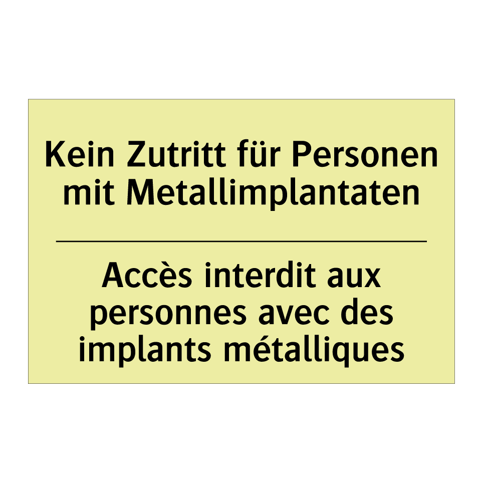 Kein Zutritt für Personen mit /.../ - Accès interdit aux personnes avec /.../