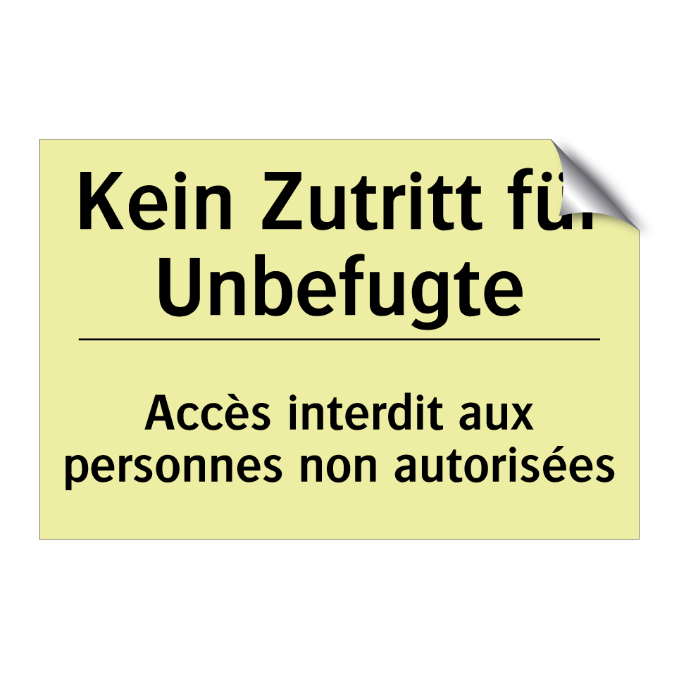 Kein Zutritt für Unbefugte - Accès interdit aux personnes non /.../