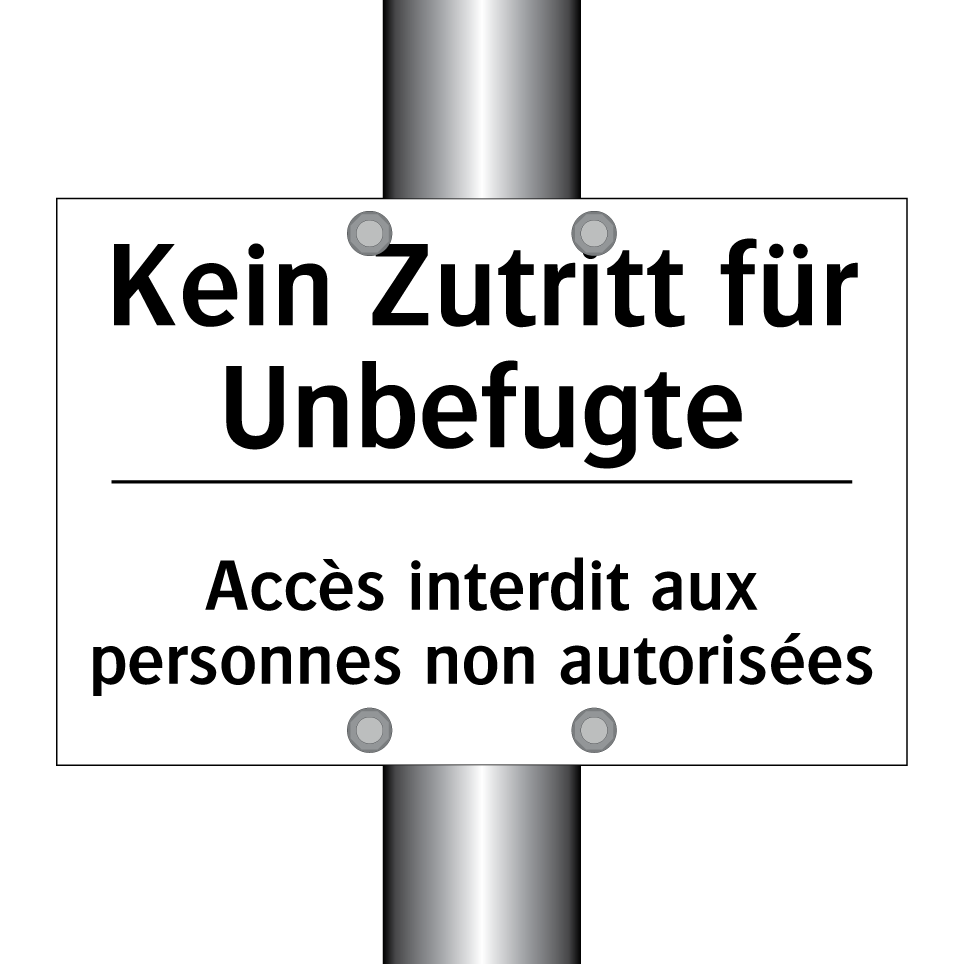 Kein Zutritt für Unbefugte - Accès interdit aux personnes non /.../